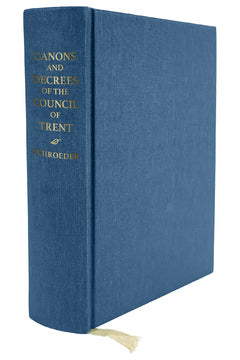 Canons and Decrees of the Council of Trent - The Saint Austin Press