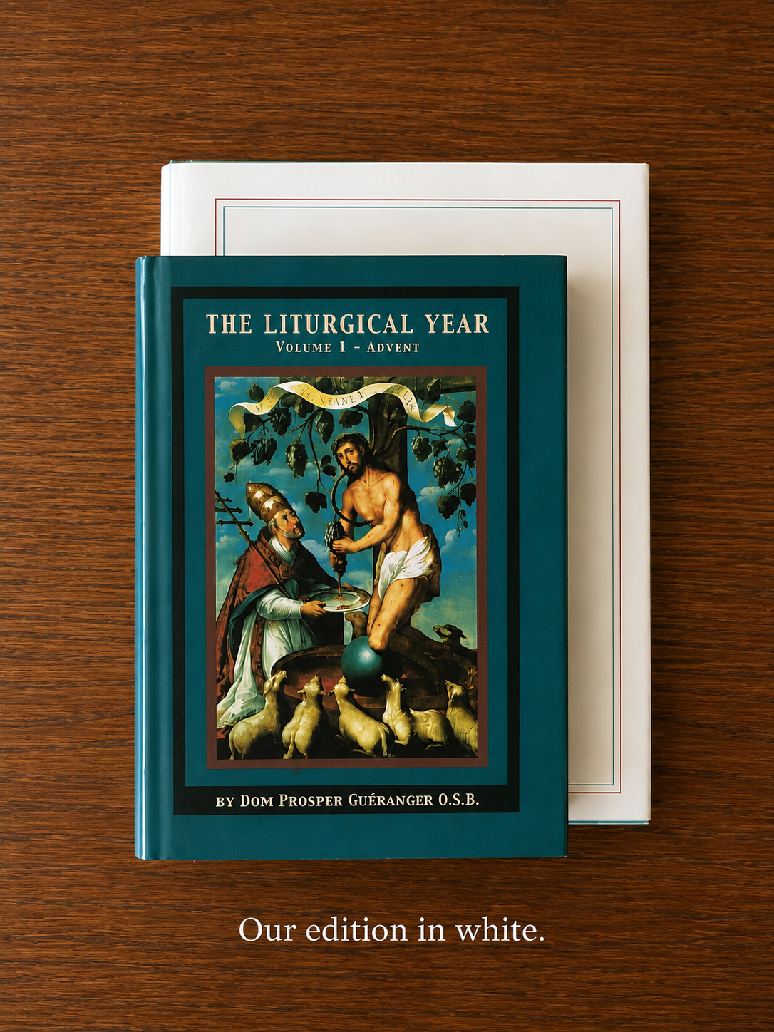 The Liturgical Year by Dom Prosper Gueranger