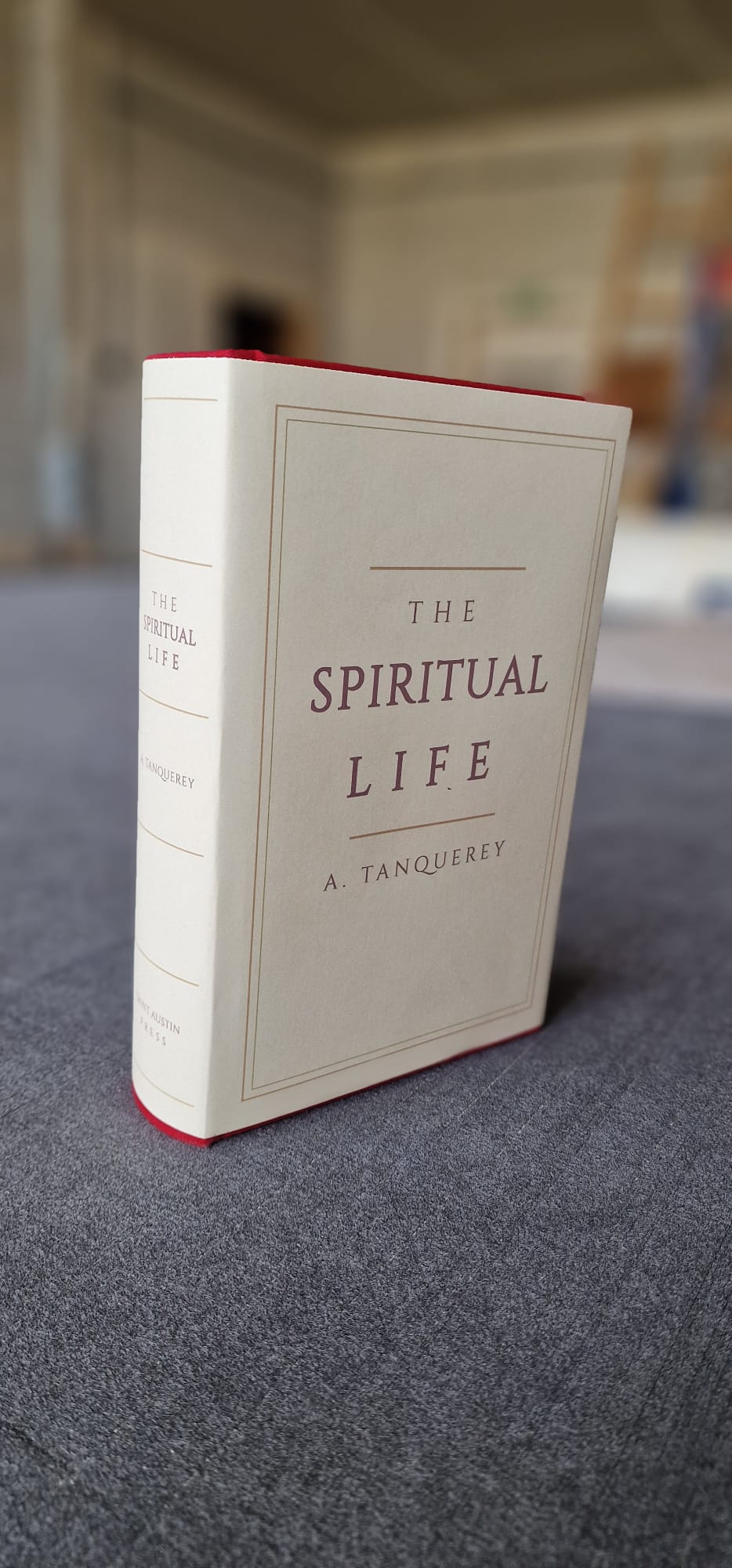 The Spiritual Life by Adolphe Tanquerey, Saint Austin Press hardcover in cream dust-jacket