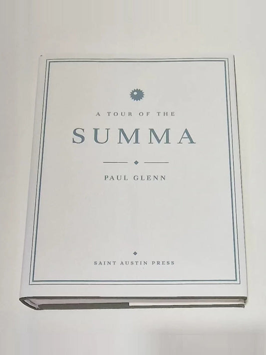 A Tour of the Summa by Paul Glenn, from the Saint Austin Press Philosophy Series