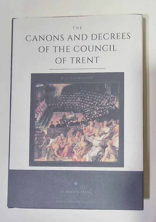 Canons and Decrees of the Council of Trent