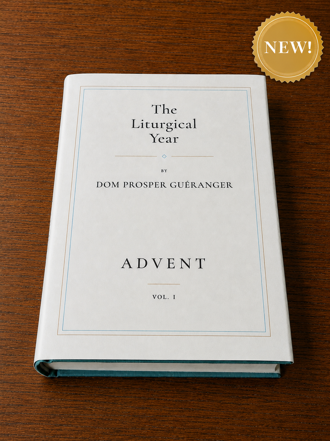 The Liturgical Year by Dom Prosper Gueranger